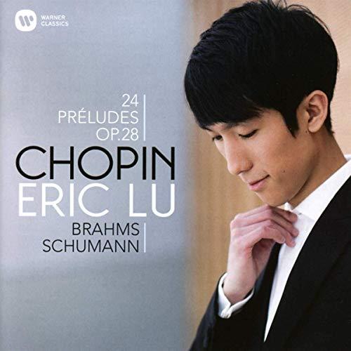 Eric Lu - Chopin: 24 Preludes, Schumann: Ghost Variations, Brahms: Intermezzo No 1, Op 117 - Cd