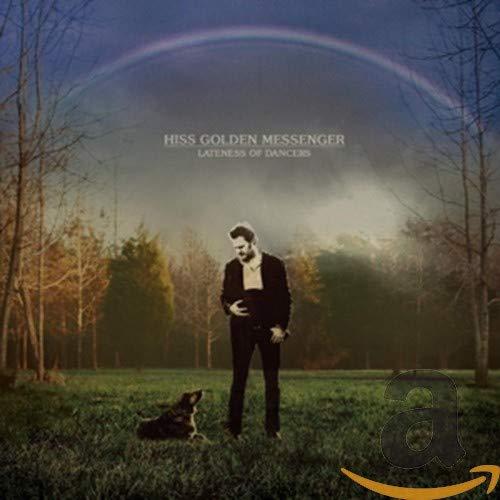 Hiss Golden Messenger - Lateness of Dancers - Cd