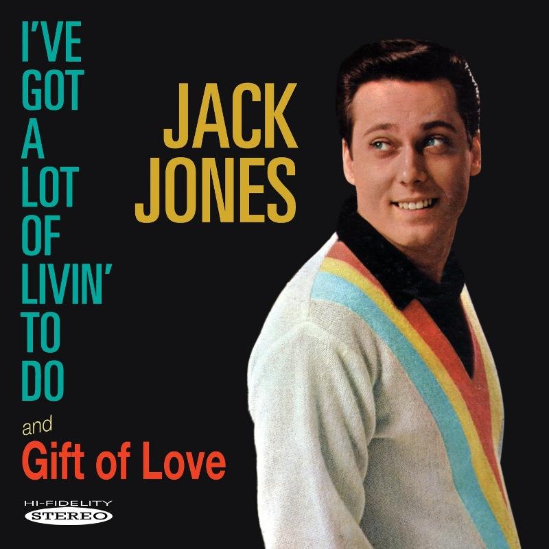 Jack Jones - I've Got A Lot of Livin' To Do / Gift of Love - Cd