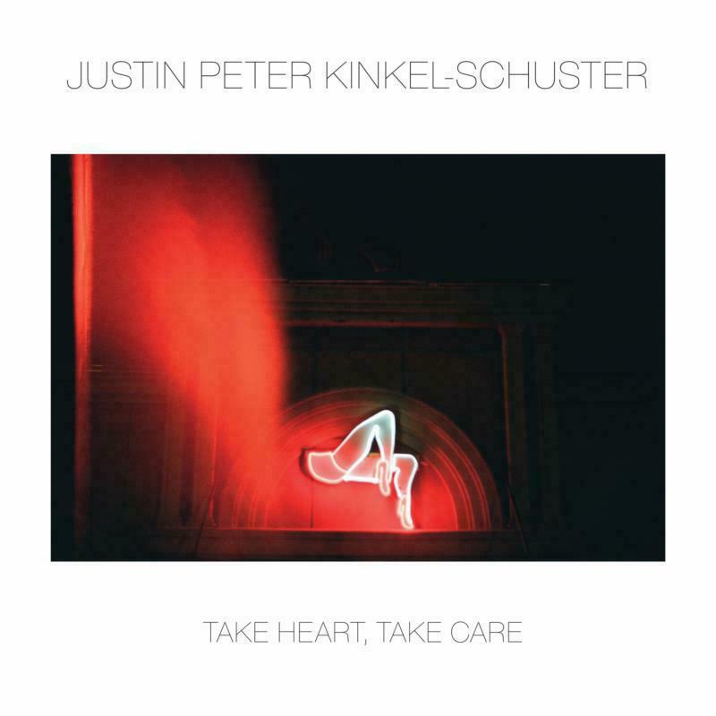 Justin Peter Kinkel-Schuster - Take Heart, Take Care - Lp