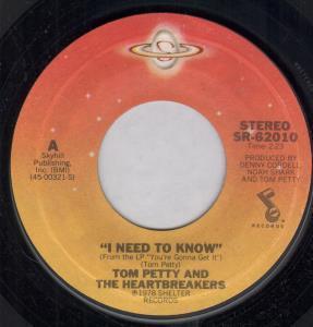 Tom Petty And The Heartbreakers - I Need To Know - 7 Inch