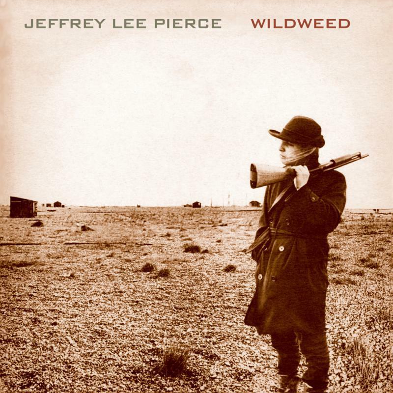 Jeffrey Lee Pierce - Wildweed - Lp