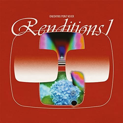 Oneohtrix Point Never - Renditions (Rsd Black Friday 2021) - 10 Inch