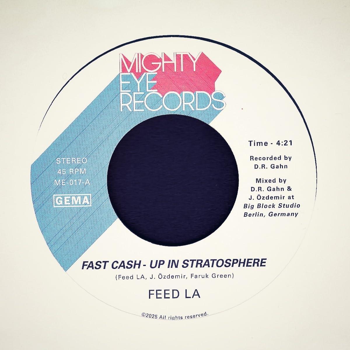 Feed LA - Fast Cash - Up In Stratosphere B/W Back From the Future - 7 Inch