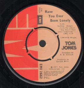 Tom Jones - Have You Ever Been Lonely - 7 Inch