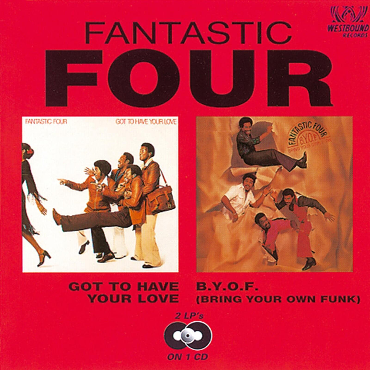 Fantastic Four - Got To Have Your Love / B.y.o.f. (Bring Your Own Funk) - Cd