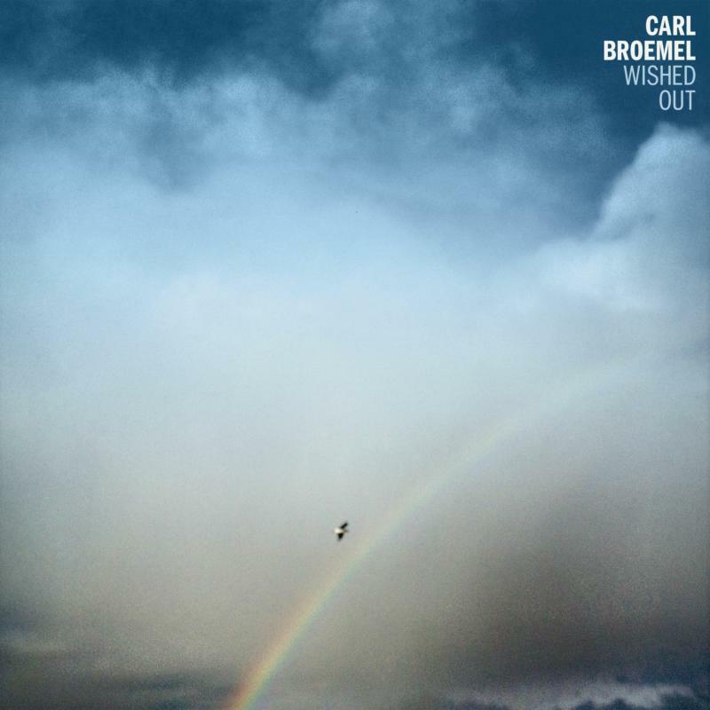 Carl Broemel - Wished Out - Lp