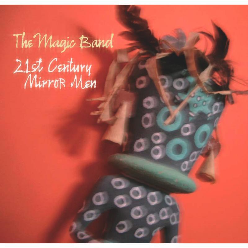 Magic Band - 21st Century Mirror Men - Cd