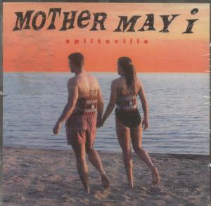 Mother May I - Splitsville - Cd