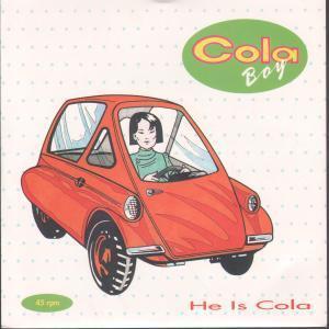 Cola Boy - He Is Cola - 7 Inch