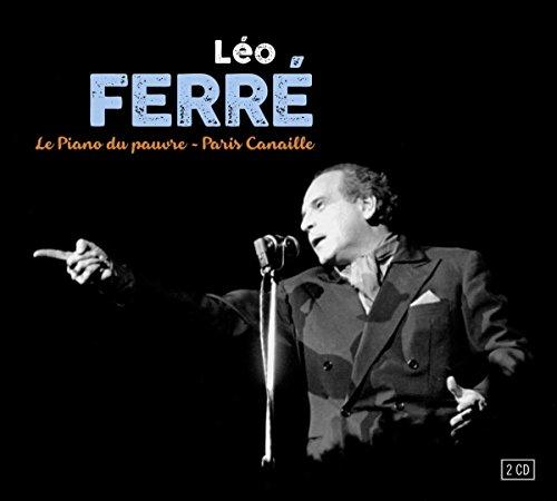 Leo Ferre - Le Piano Du Pauvre - Paris Canaille - Double Cd