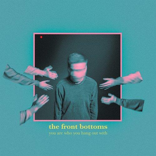 Front Bottoms - You Are Who You Hang Out With - Cd