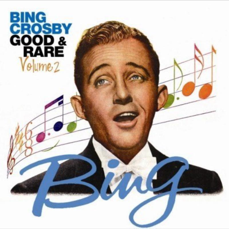 Bing Crosby - Good & Rare Volume 2 - Cd