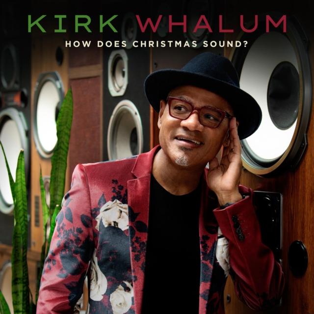 Kirk Whalum - How Does Christmas Sound? - Cd