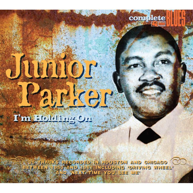 Little Junior Parker - I'm Holding On - Cd