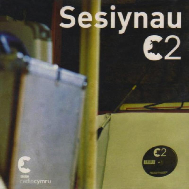 Various Artists - Sesiynau C2 - Cd