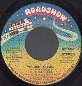 B.T. Express - Close To You - 7 Inch