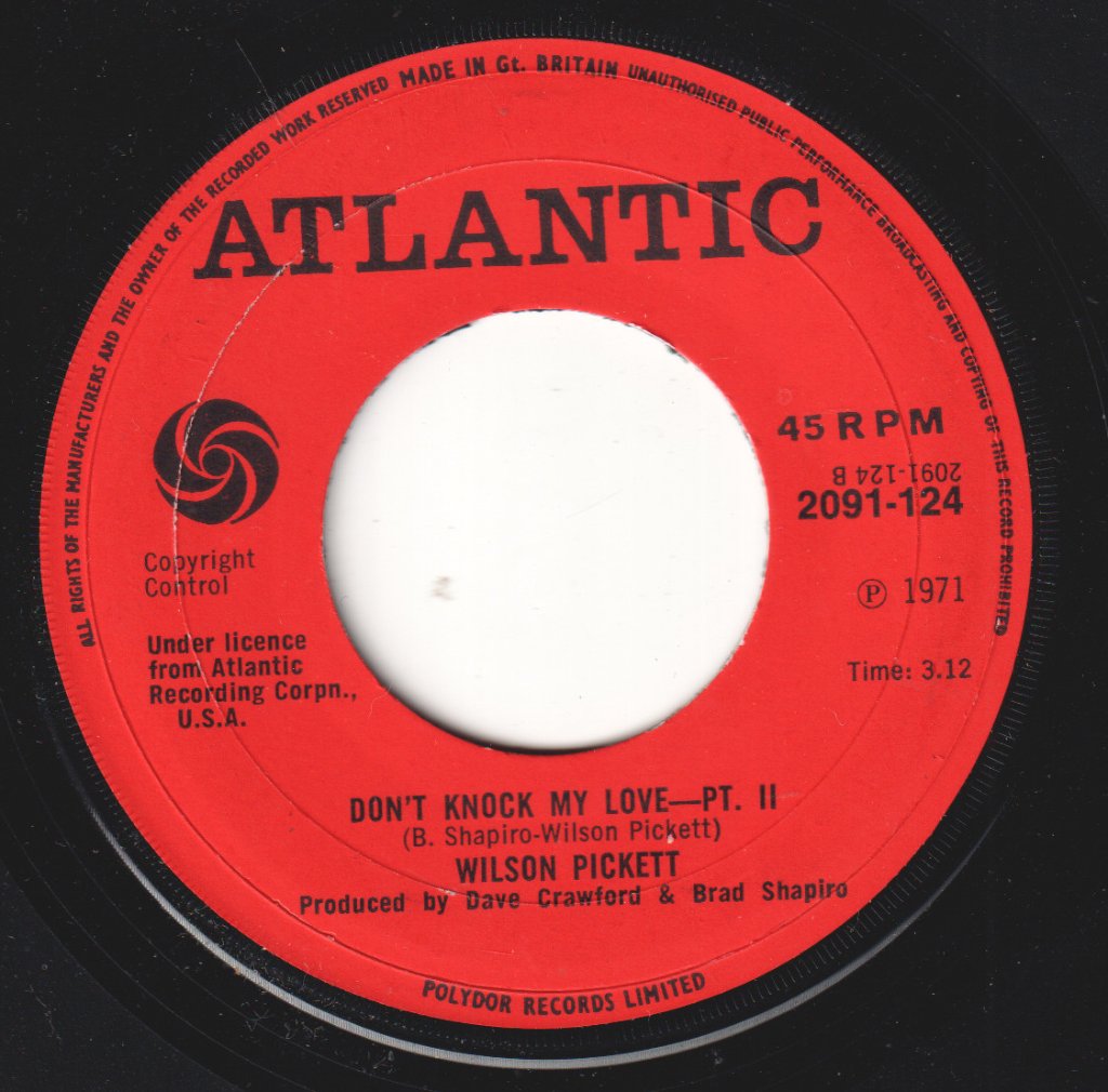 Wilson Pickett - Don't Knock My Love - 7 Inch