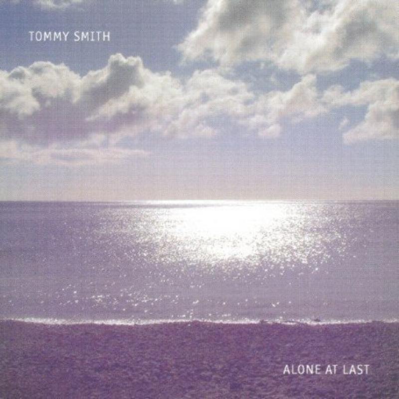 Tommy Smith - Alone At Last - Cd