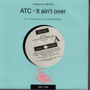 Atc - It Ain't Over - 7 Inch