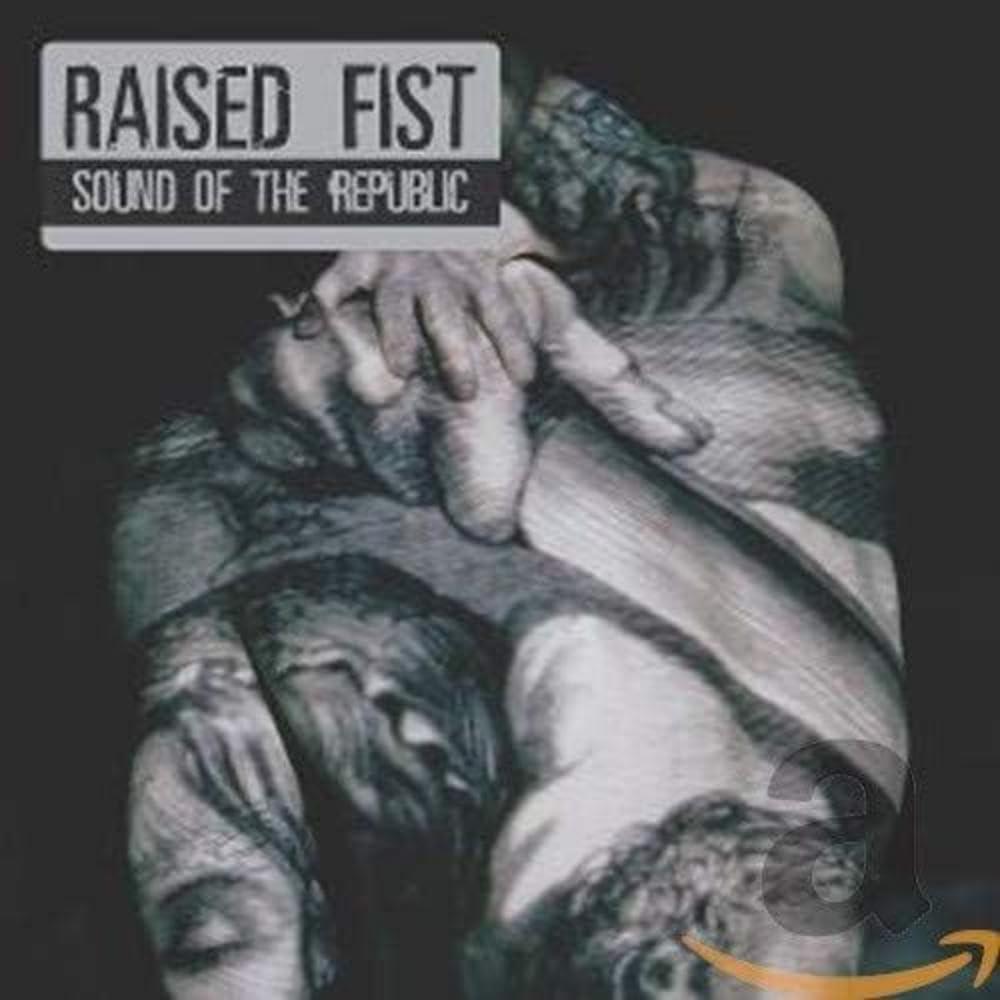 Raised Fist - Sound of the Republic - Cd