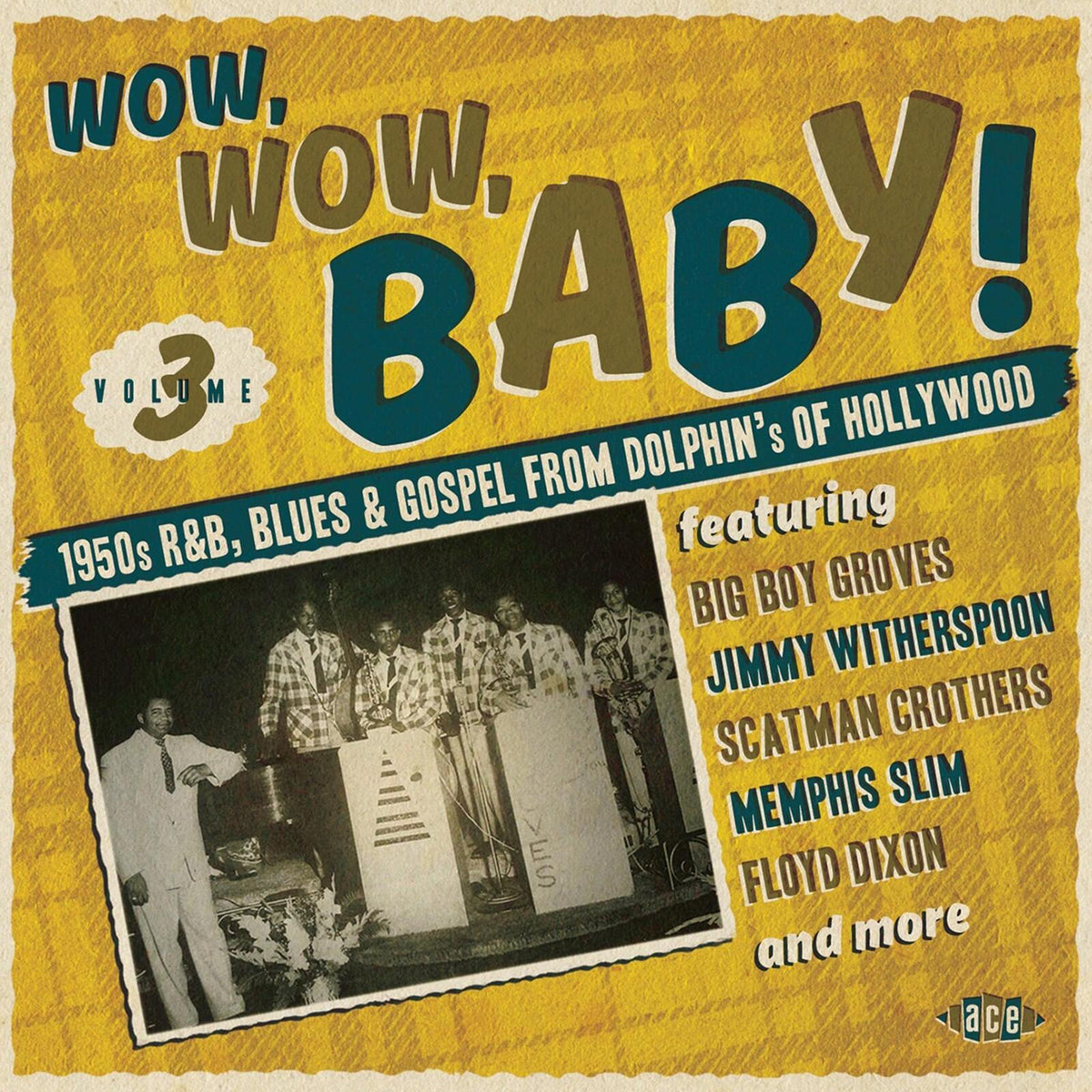 Various Artists - Wow, Wow, Baby! 1950s R&b, Blues & Gospel From Dolphin's of Hollywood, Vol. 3 - Cd