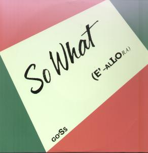 Go'ss - So What - 12 Inch