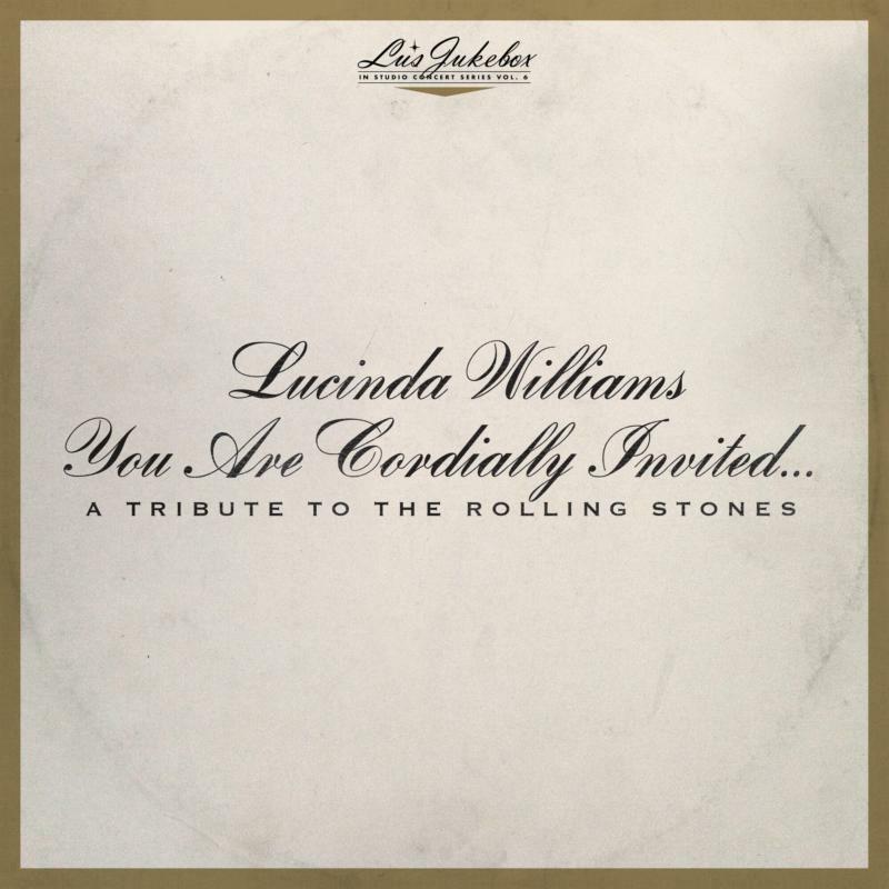 Lucinda Williams - Lu's Jukebox Vol. 6: You Are Cordially Invited... A Tribute To the Rolling Stones - Double Lp