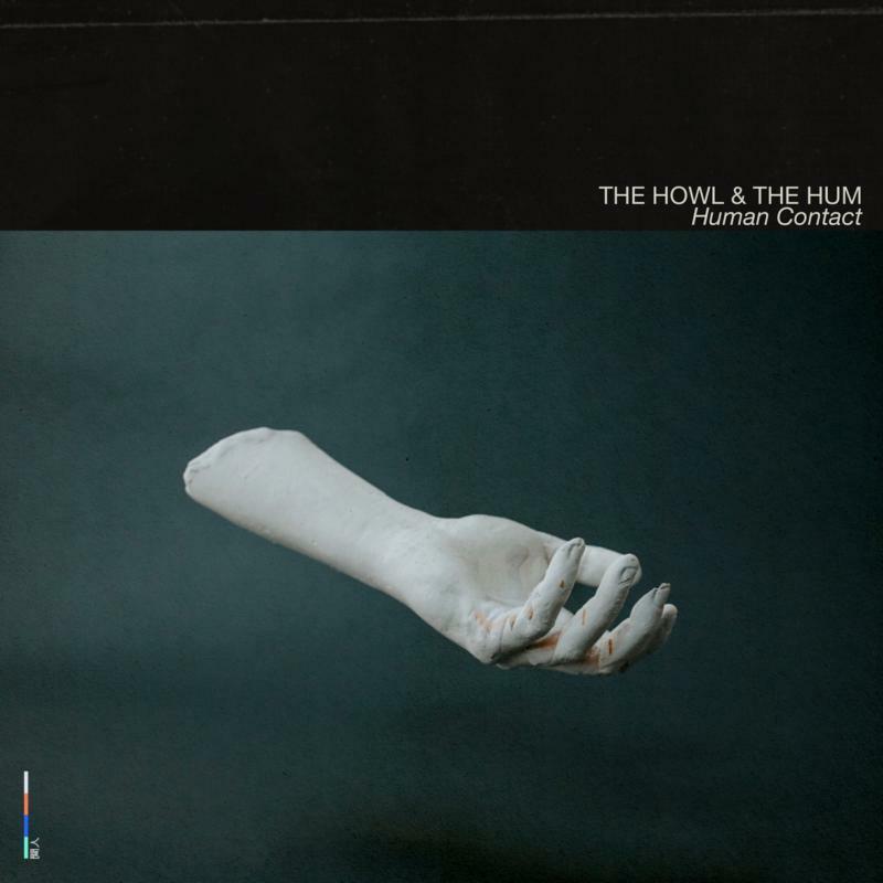 Howl & The Hum - Human Contact - Lp