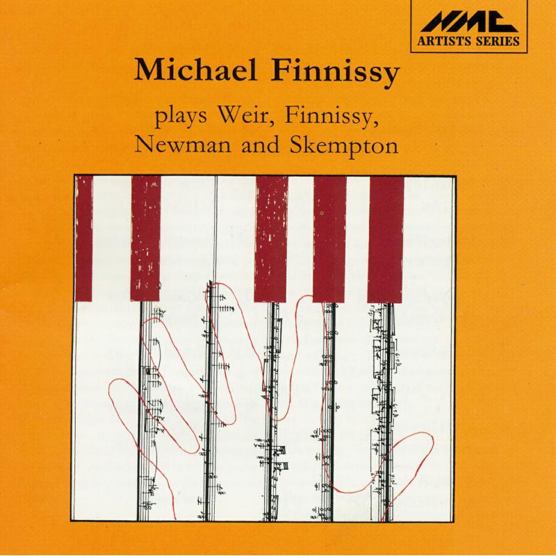 Michael Finnissy - Michael Finnissy Plays Weir, Finnissy, Newman and Skempton - Cd
