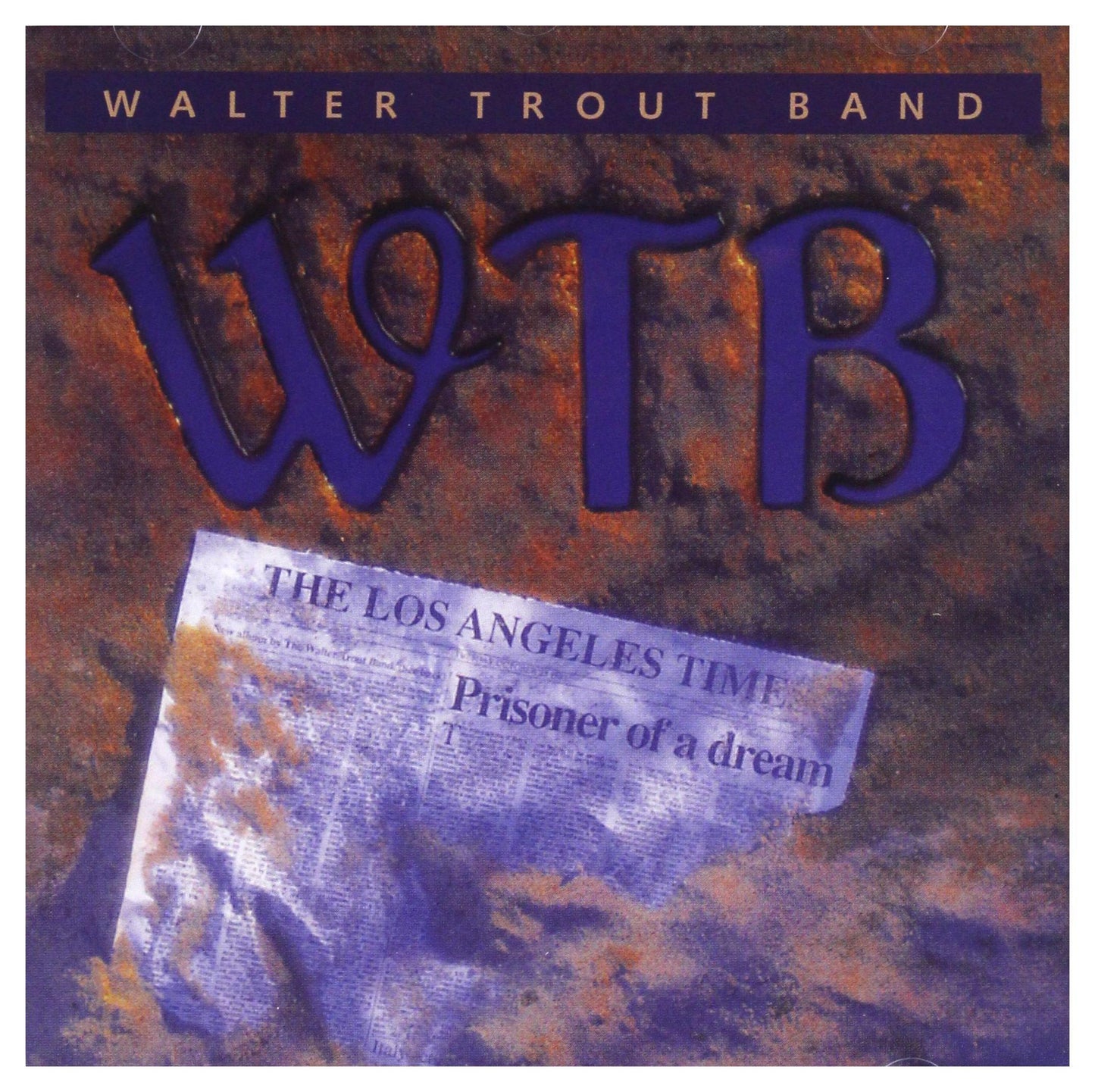 Walter Trout Band - Prisoner of A Dream - Cd