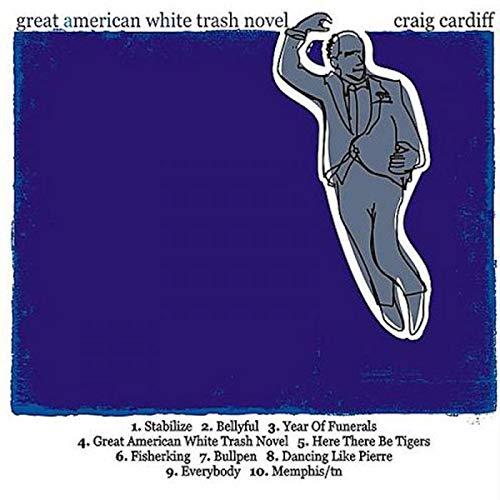 Craig Cardiff - Great American White Trash Novel - Cd