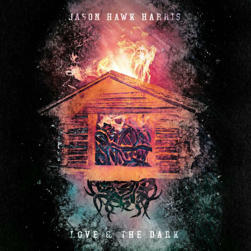 Jason Hawk Harris - Love & the Dark - Cd