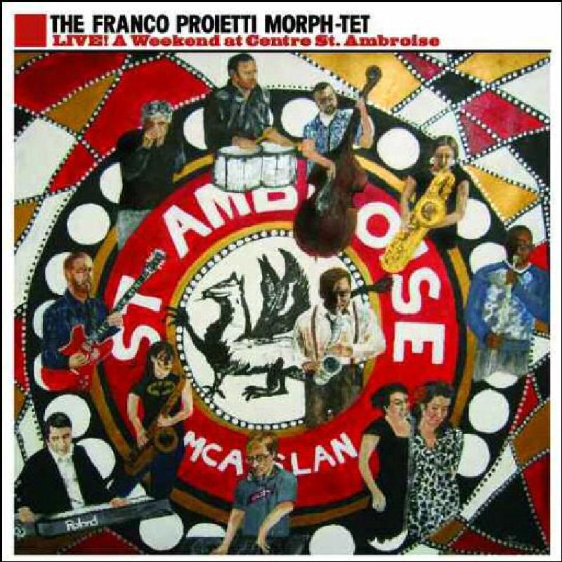 Franco Proietti Morph-Tet - Live! A Weekend At Centre St. Ambroise - Cd