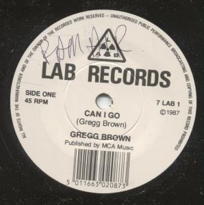 Gregg Brown - Can I Go - 7 Inch