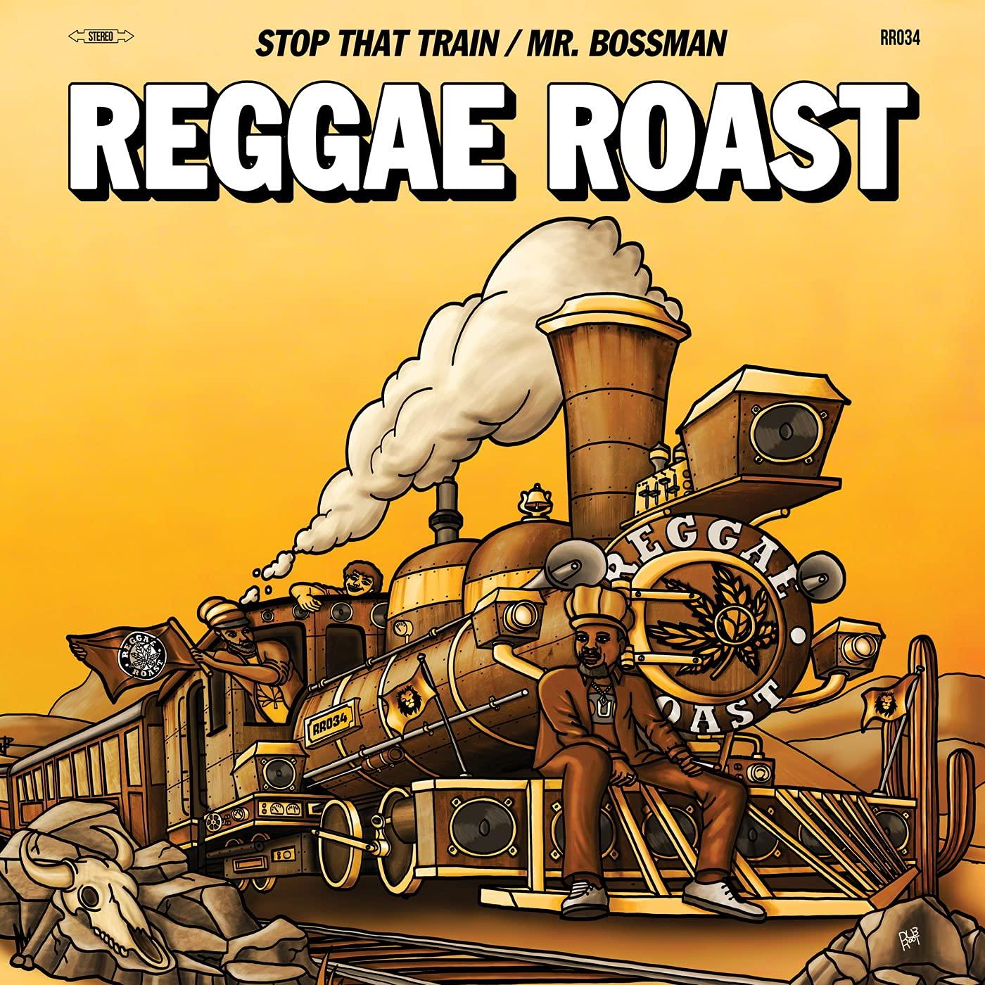 Reggae Roast - Stop That Train/Mr. Bossman - 12 Inch