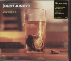 Dust Junkys - What Time Is It - Cd