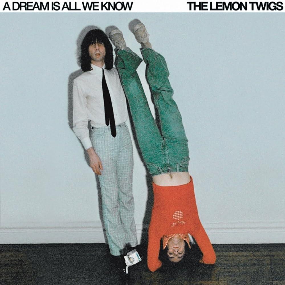 Lemon Twigs - A Dream Is All We Know - Cd
