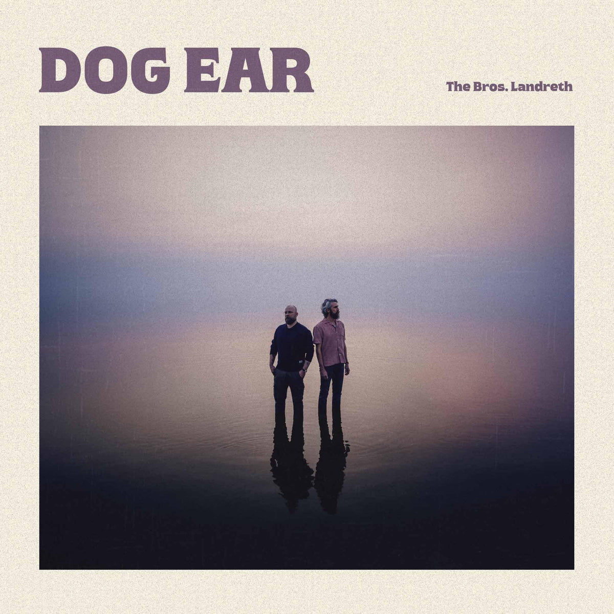 Bros. Landreth - Dog Ear - Cd