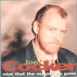 Joe Cocker - Now That The Magic Has Gone - 7 Inch