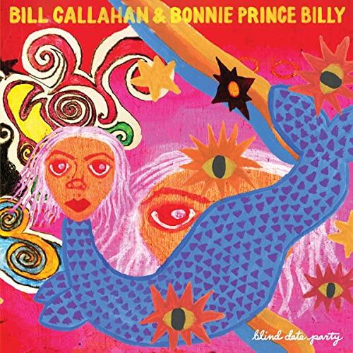 Bill Callahan & Bonnie Prince Billy - Blind Date Party - Double Cd