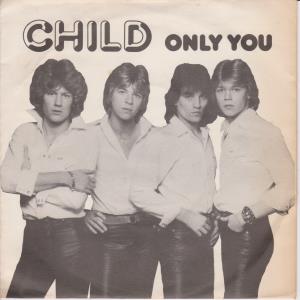 Child (70'S Group) - Only You - 7 Inch