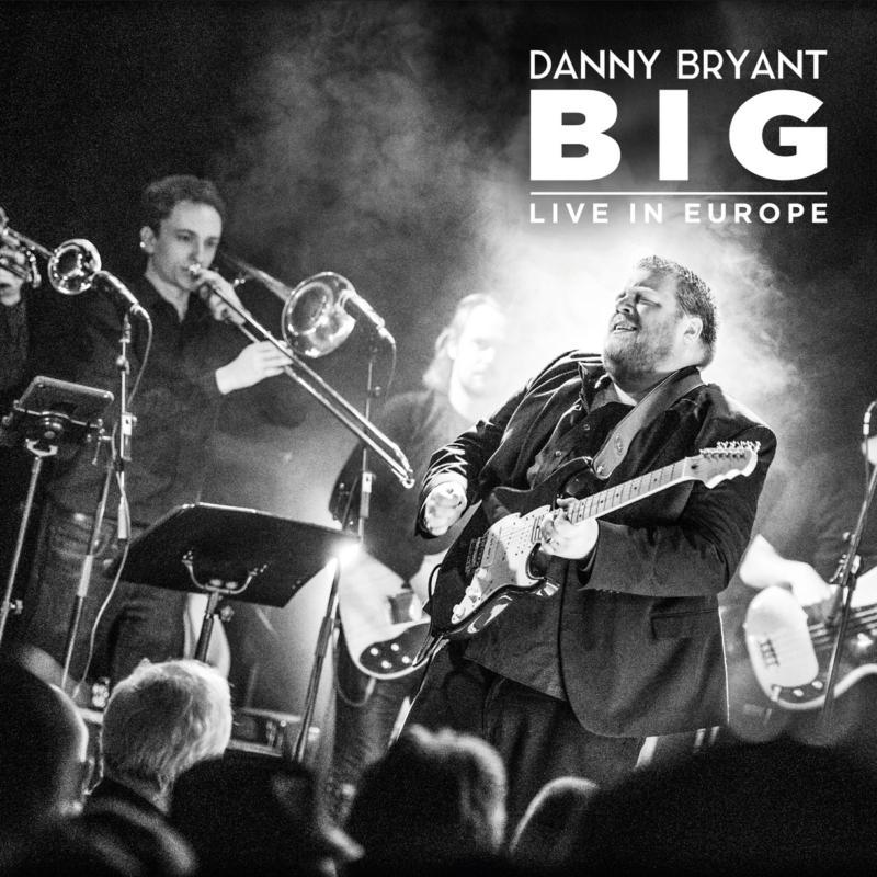 Danny Bryant - Big (Live In Europe) - Double Lp