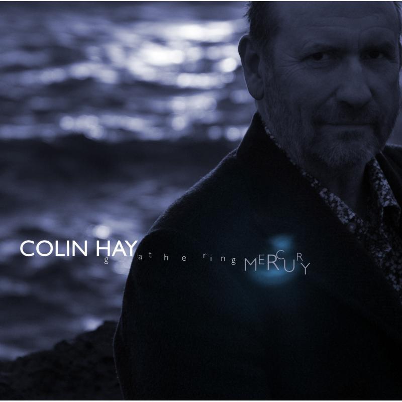 Colin Hay - Gathering Mercury - Lp
