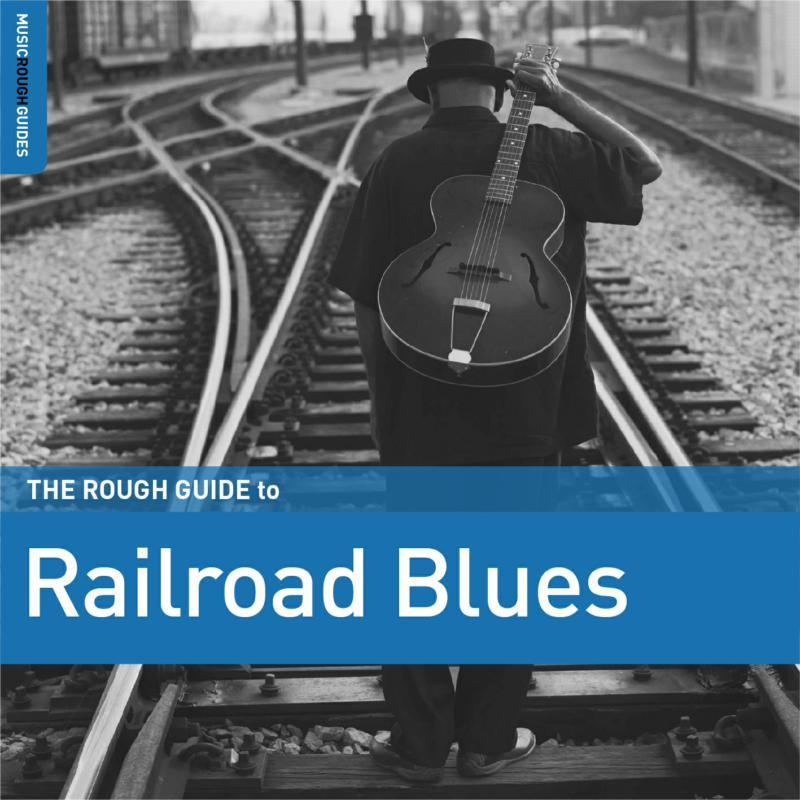 Various Artists - Rough Guide To Railroad Blues - Cd
