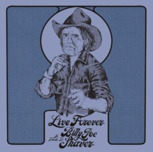 Various Artists - Live Forever: A Tribute To Billy Joe Shaver - Cd