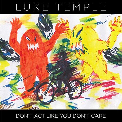 Luke Temple - Don't Act Like You Don't Care - Cd