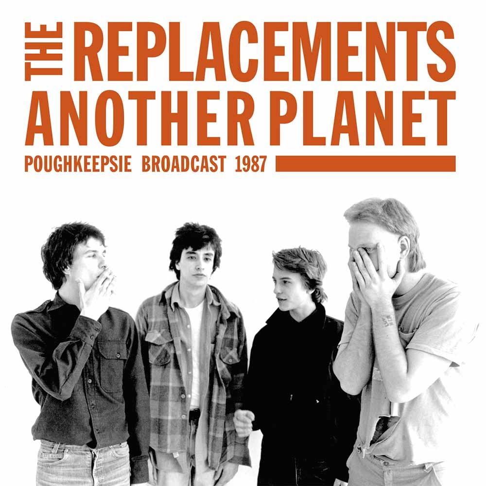 Replacements - Another Planet - Poughkeepsie Broadcast 1987 - Double Lp