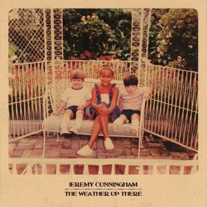 Jeremy Cunningham - Weather Up There - Lp