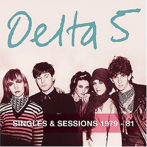 Delta 5 - Singles and Sessions 1979-1981 - Cd